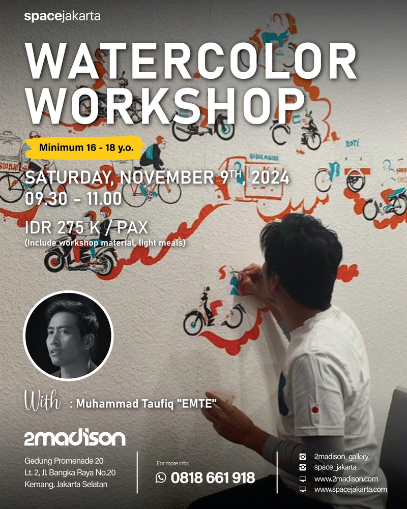 WATERCOLOR WORKSHOP with Muhammad Taufiq "EMTE"