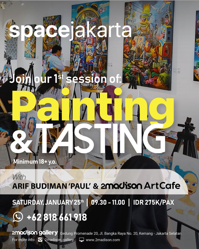 Painting And Tasting With Arief Budiman & 2Madison Art Cafe